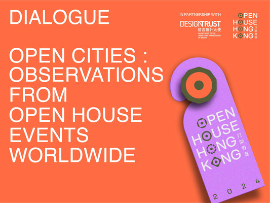 Dialogue | Open Cities: Observations from Open House Events Worldwide